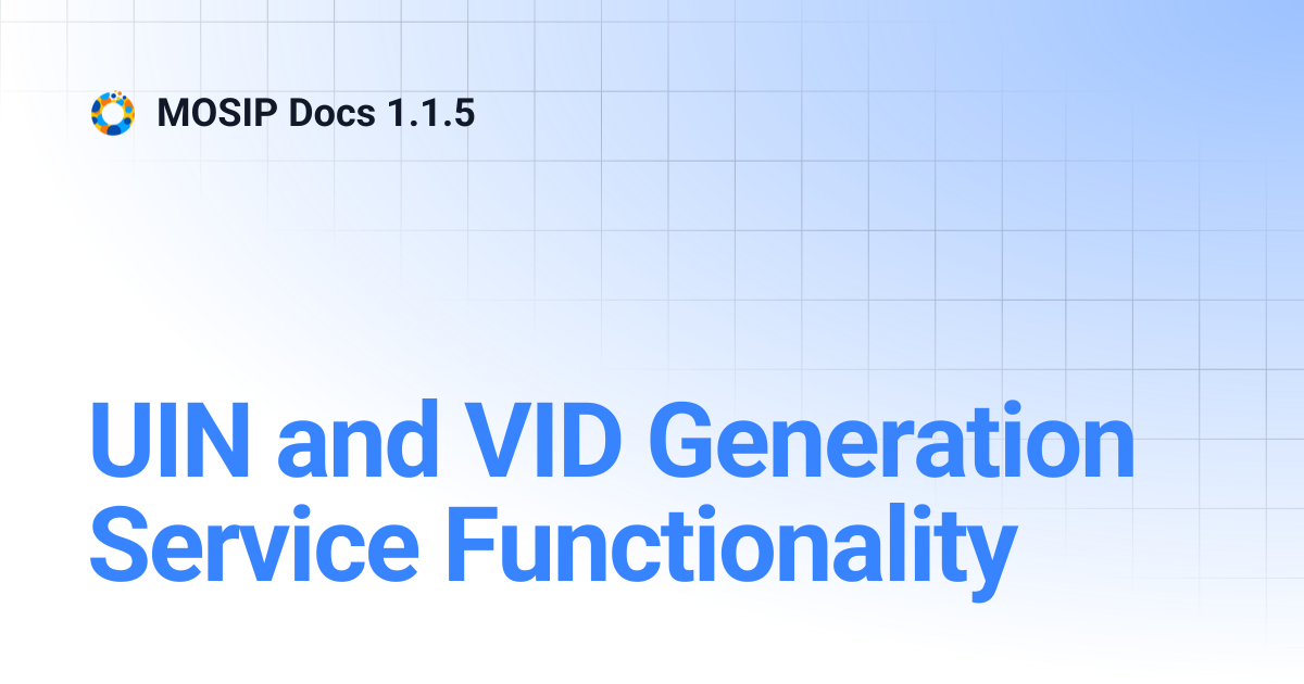 UIN and VID Generation Service Functionality | MOSIP Docs 1.1.5