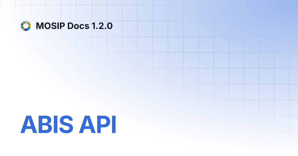 ABIS API | MOSIP Docs 1.2.0