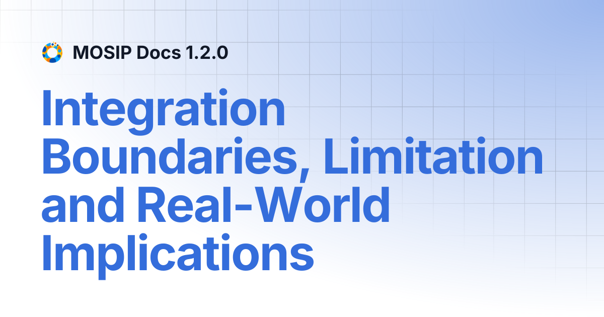Integration Boundaries, Limitation and Real-World Implications | MOSIP ...