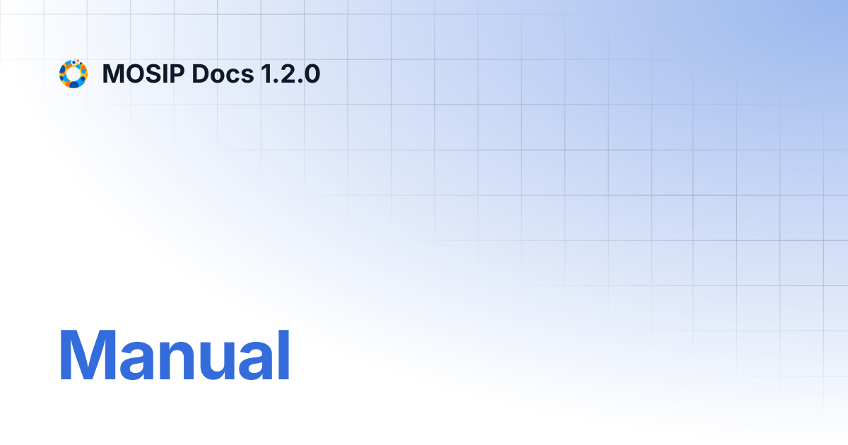 Manual | MOSIP Docs 1.2.0