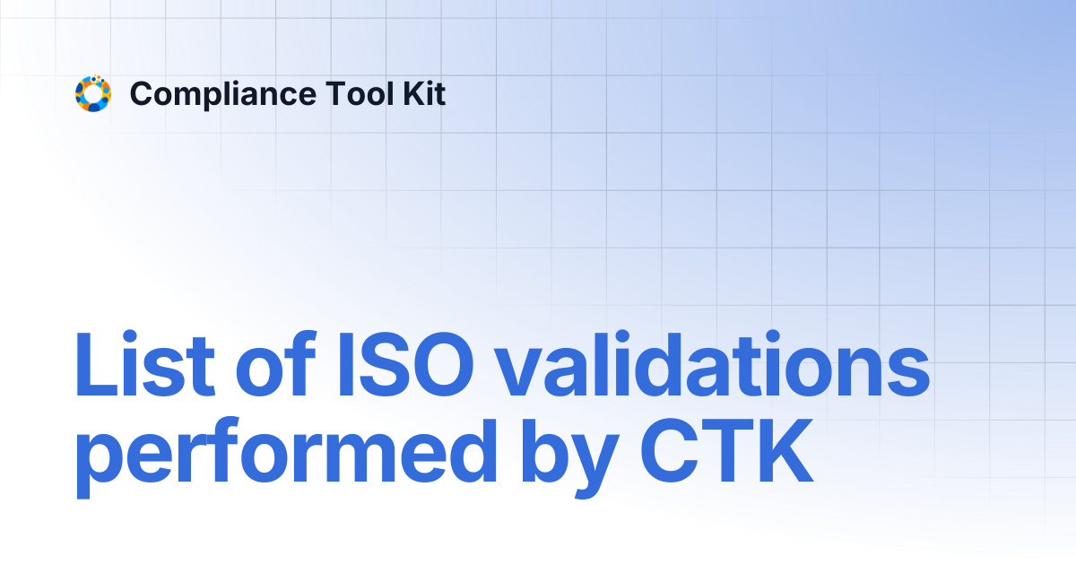 List of ISO validations performed by CTK | Compliance Tool Kit